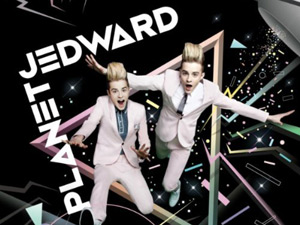 'Planet Jedward' Jedward