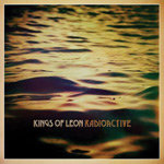 Kings Of Leon 'Radioactive'