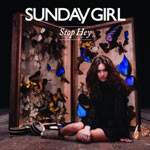 Sunday Girl 'Stop Hey'
