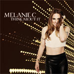 Melanie C 'Think About It'