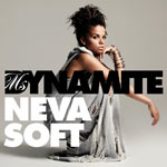 Ms Dynamite: 'Neva Soft'