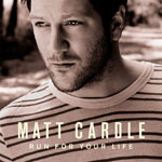 Matt Cardle: 'Run For Your Life'