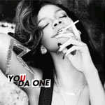 Rihanna 'You Da One'