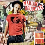 Marlon Roudette: 'Matter Fixed'