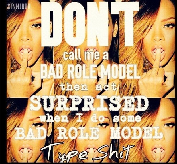 Rihanna's 'bad role model' picture.