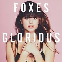 Foxes: Glorious album review - 'A polished and powerful effort ...